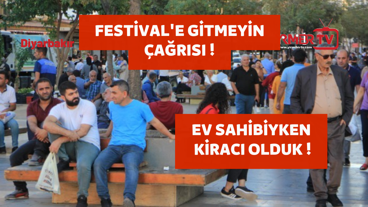 Diyarbakırlılar : Sur Festivaline Gitmeyin !