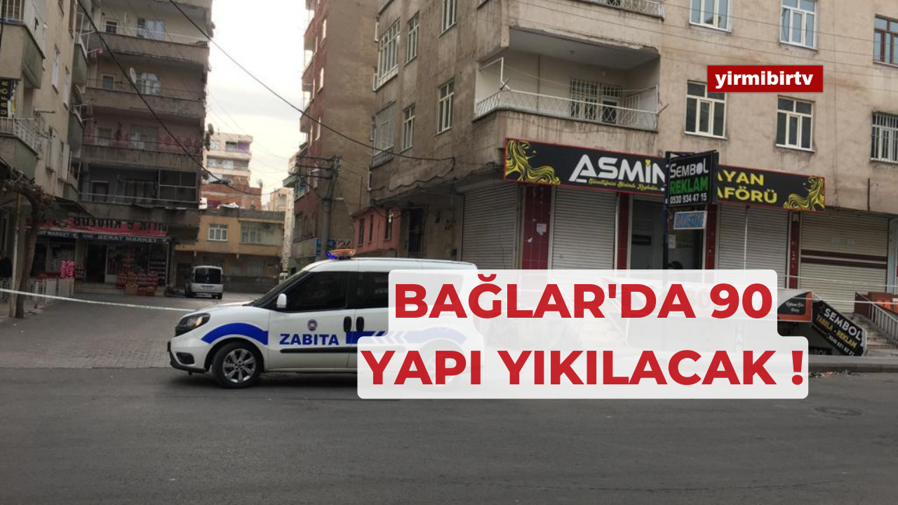 Bağlar’da 90 metruk yapı yıkılacak