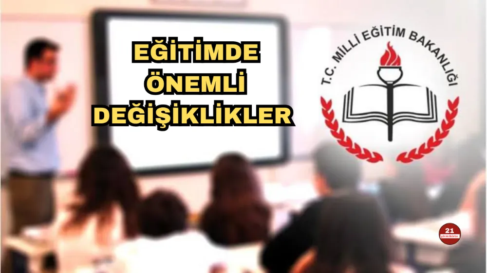 Eğitim sisteminde yeni değişiklikler !