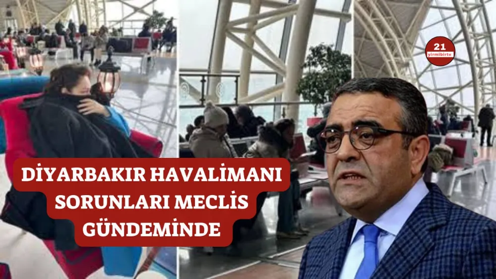 Diyarbakır Havalimanındaki ısıtma ve soğutma problemi meclise taşındı