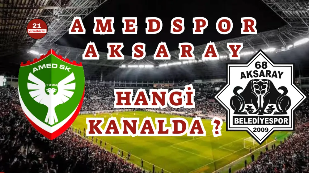 Amedspor - Aksaray maçı canlı yayınlanacak 