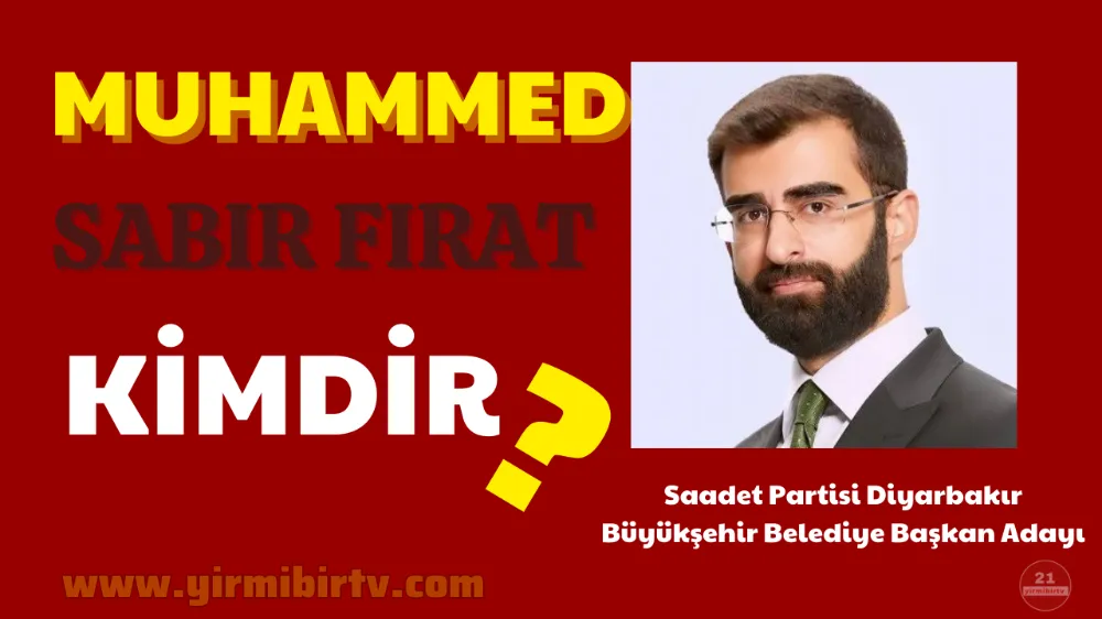 Saadet Partisi Diyarbakır Adayı Muhammed Sabır Fırat Kimdir ?