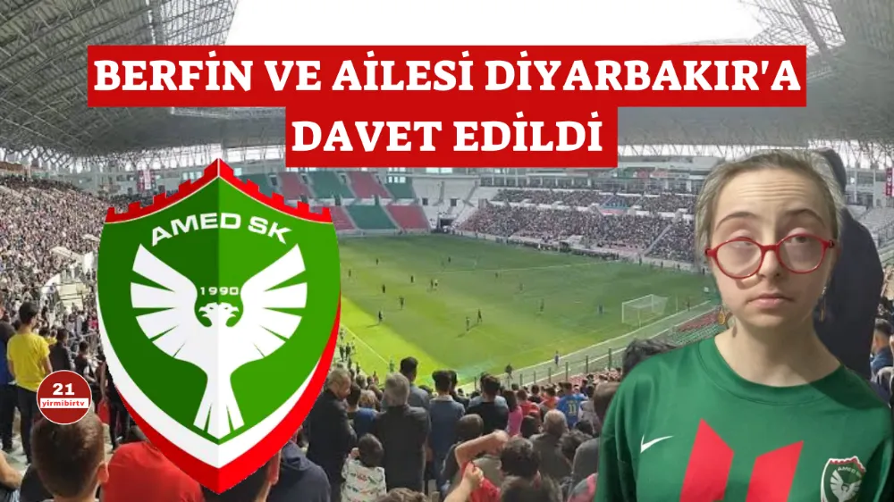 Berfin ve ailesi Diyarbakır’da Amedspor maçına davet edildi
