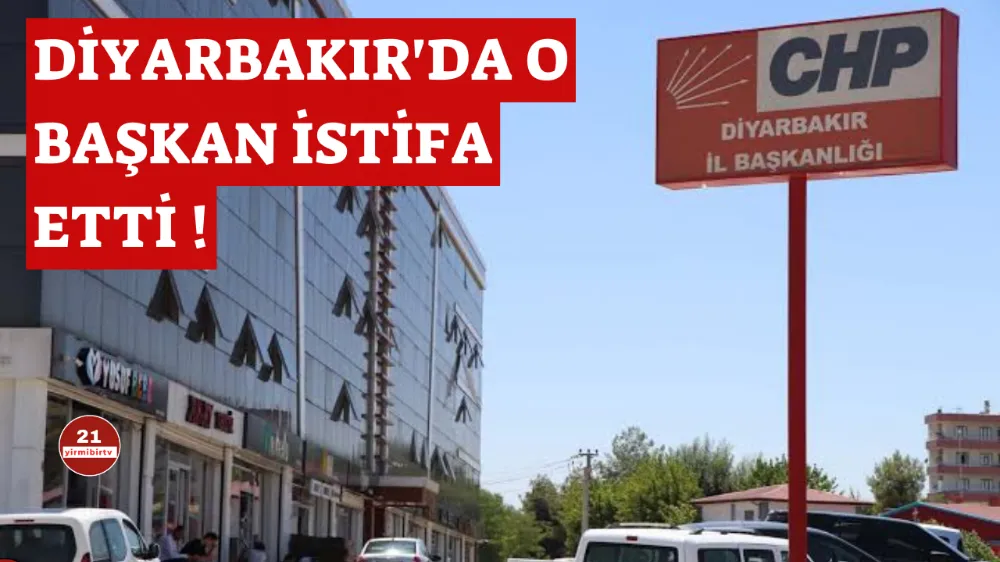 CHP Diyarbakır teşkilatında istifa !