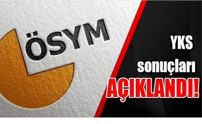 YKS sonuçları açıklandı