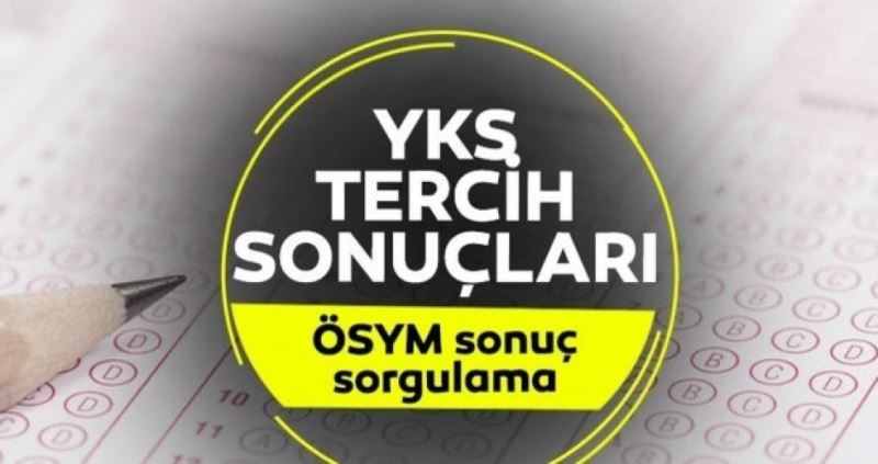 YKS yerleştirme sonuçları AÇIKLANDI! 